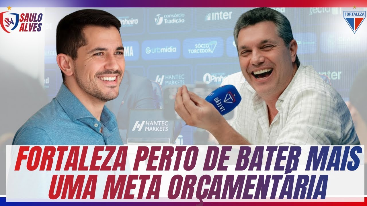 FORTALEZA PERTO DE RECEBER MAIS UMA COTA MILIONÁRIA! 