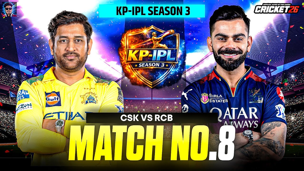 CSK VS RCB | MATCH NO. 8 | KP-IPL SEASON 3 | CRICKET 26 GAMEPLAY LIVE -KRITX PLAYS