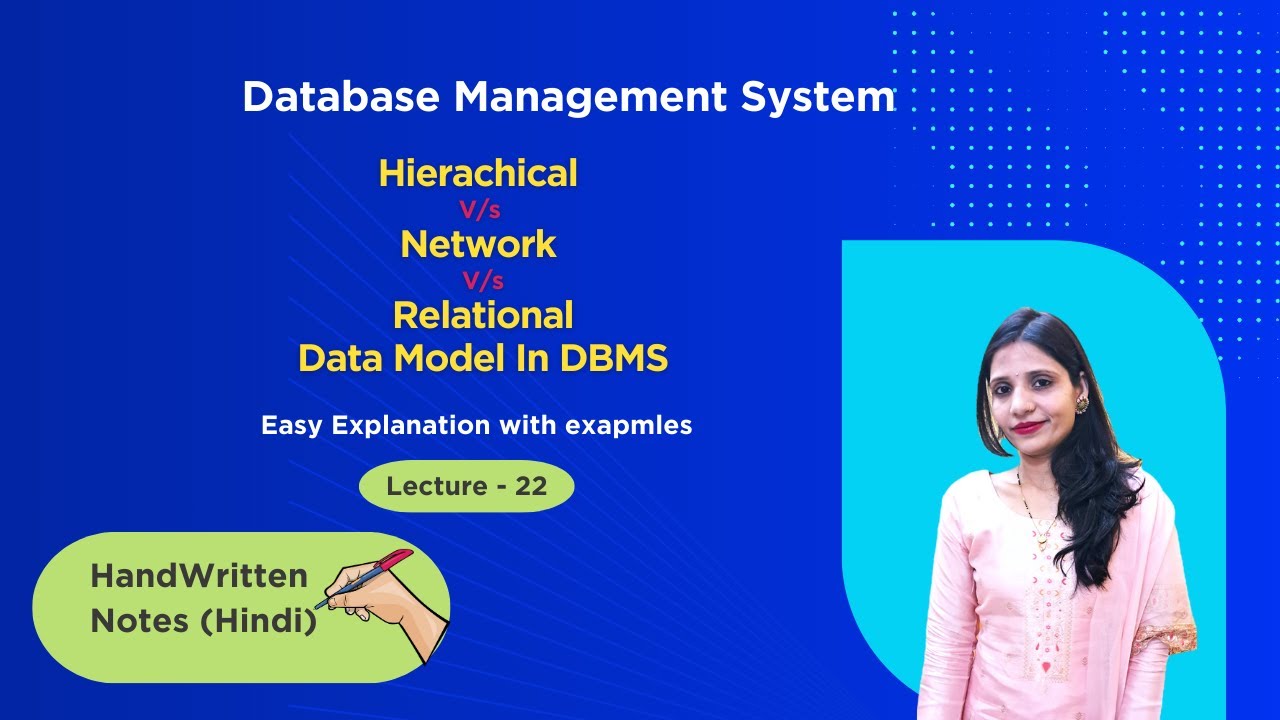Lec-22 Hierarchical vs Network vs Relational Data Model in DBMS
