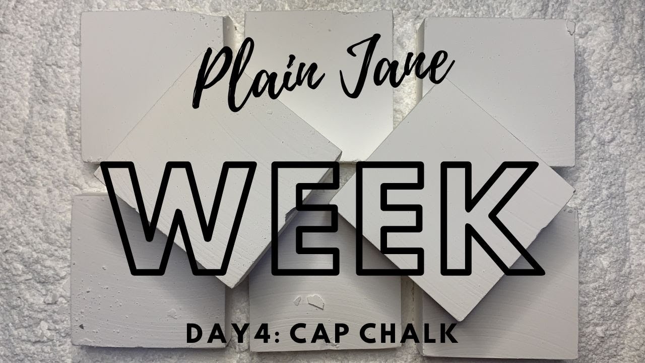 Plain Jane Week || Day 4: Cap Chalk || Crunchy Glassy Awesomeness