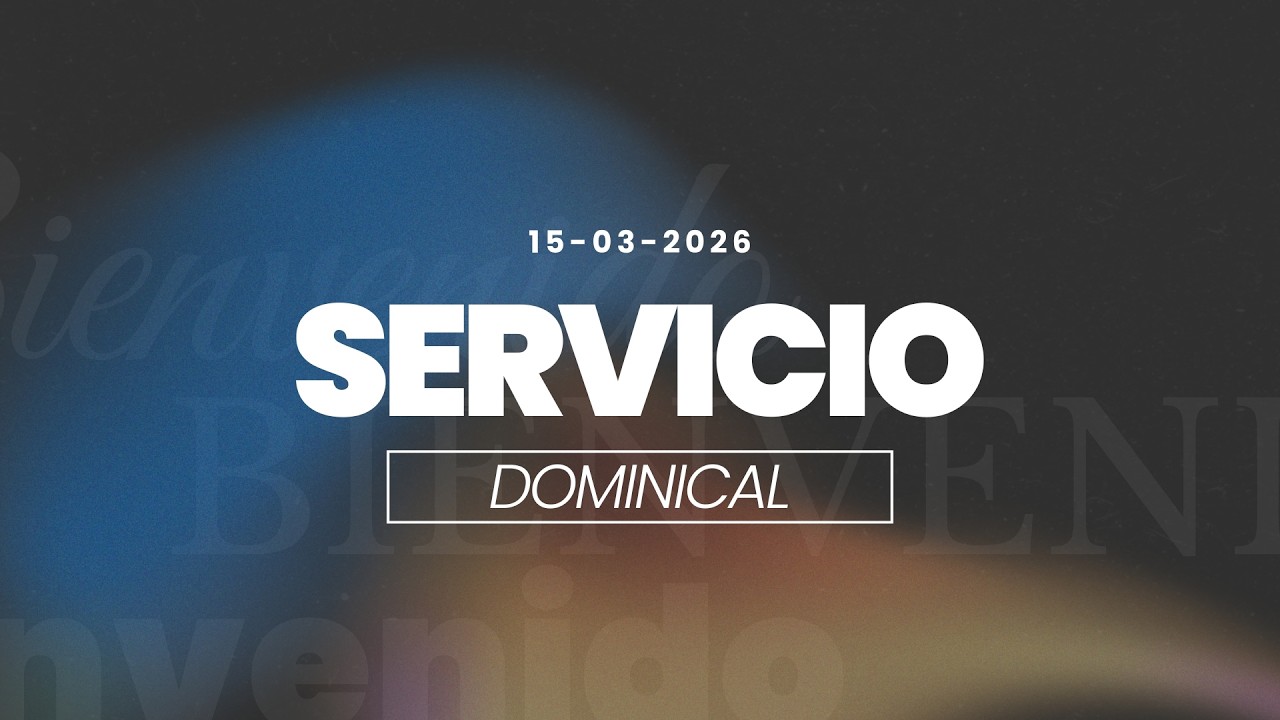CULTO DOMINICAL 15.03.2026