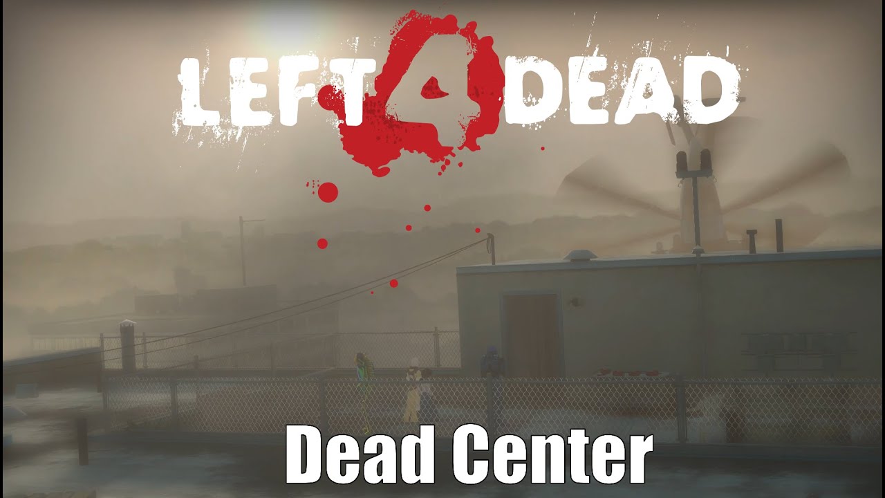 Left 4 Dead 2 With Friends: Dead Center