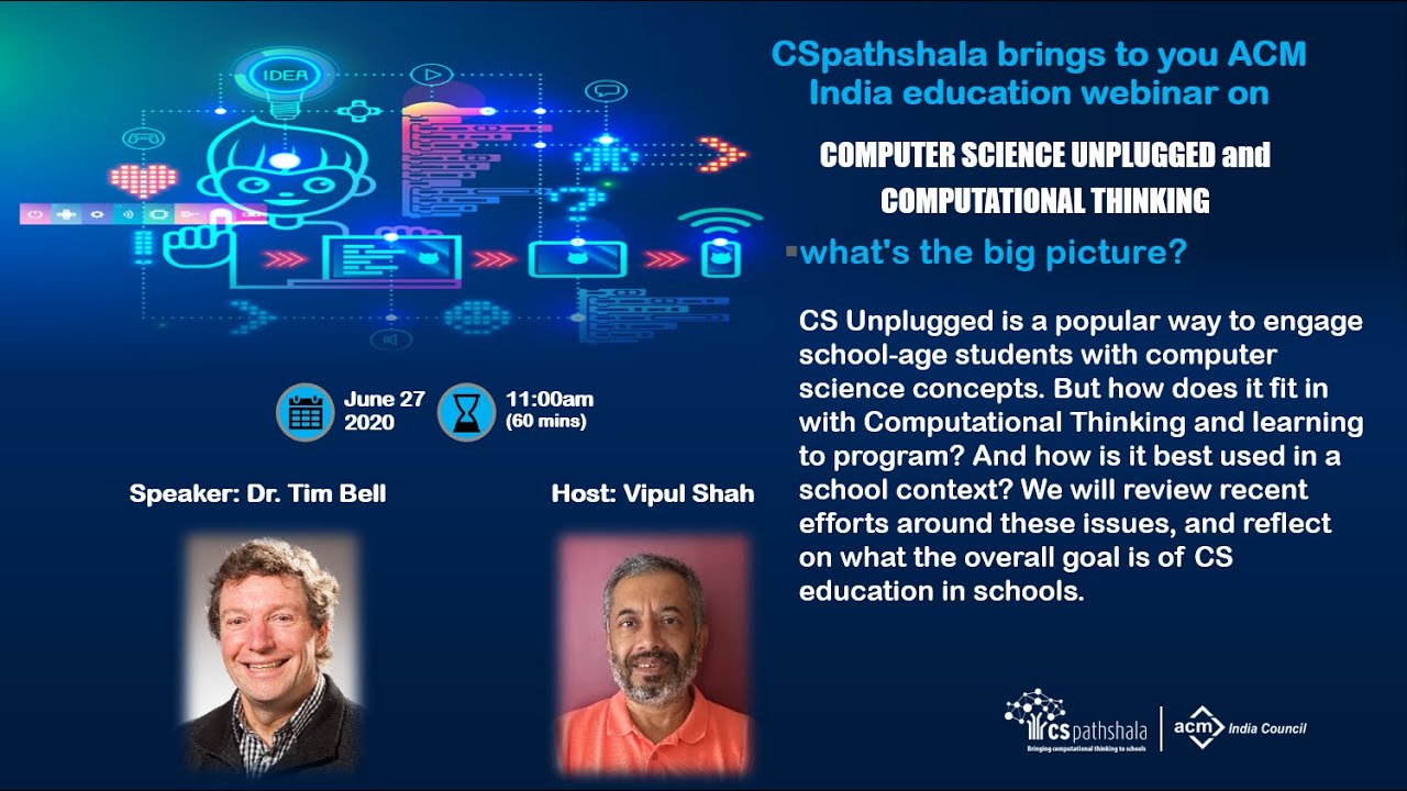Computer Science Unplugged and Computational Thinking &ndash; what's the big picture? Tim Bell 27 Jun 20