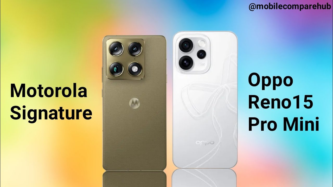 Motorola Signature vs Oppo Reno 15 Pro Mini