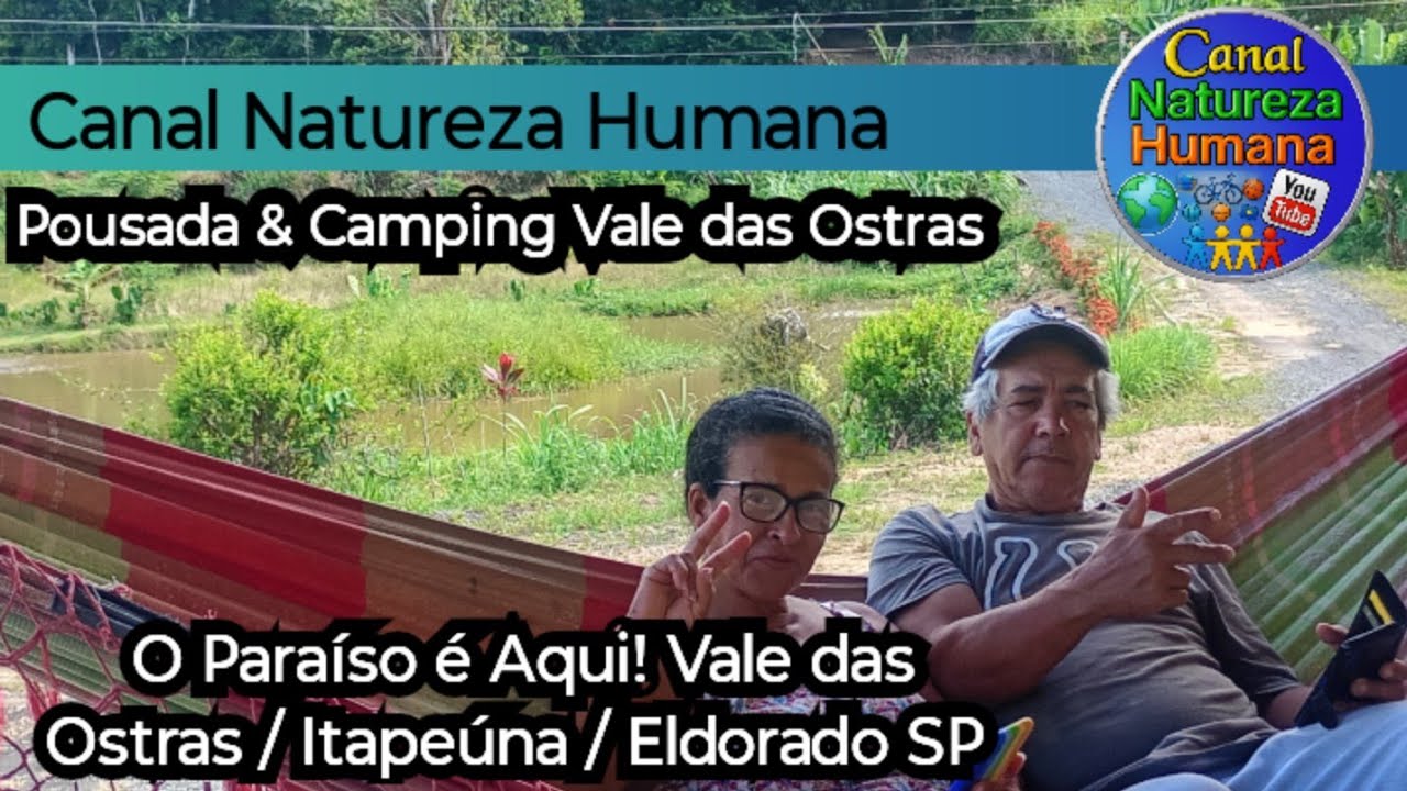 O Paraíso é Aqui! Vale das Ostras Eldorado SP.