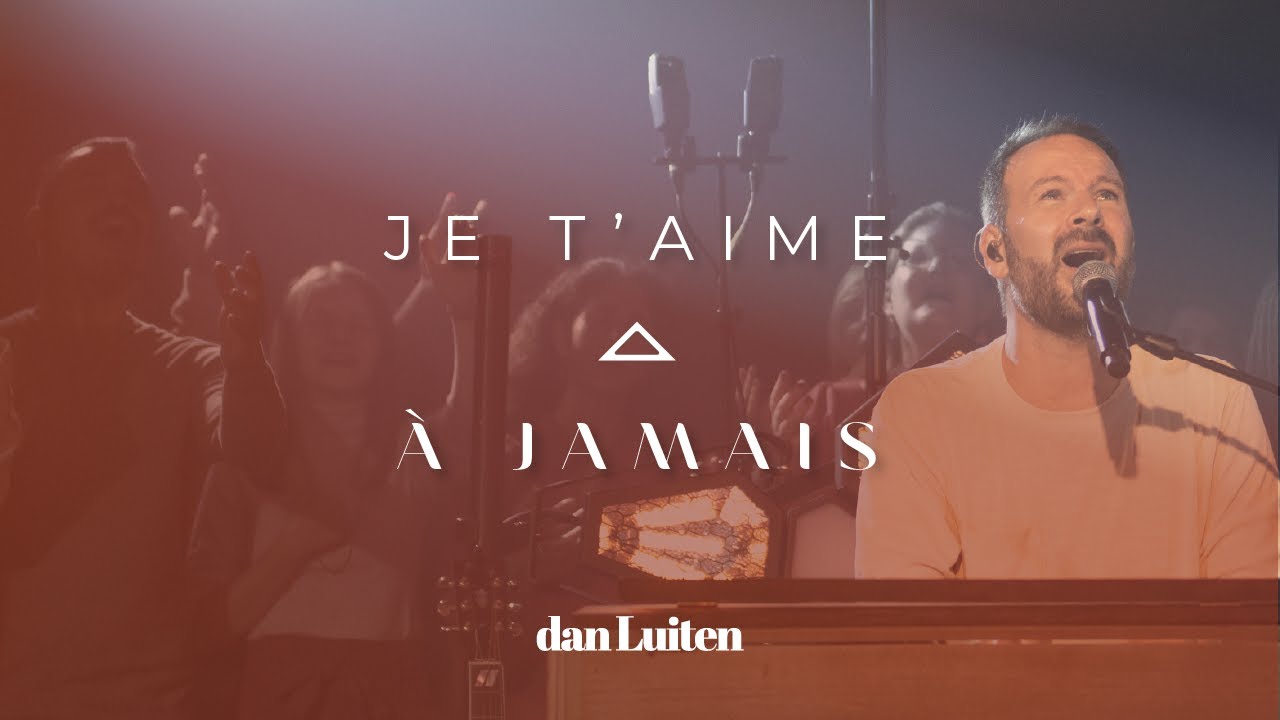 JE T'AIME À JAMAIS (Clip Officiel LIVE) - Dan Luiten - 2e single de l'album 