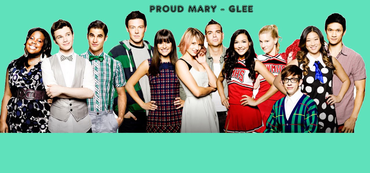 PROUD MARY - GLEE || LYRICS