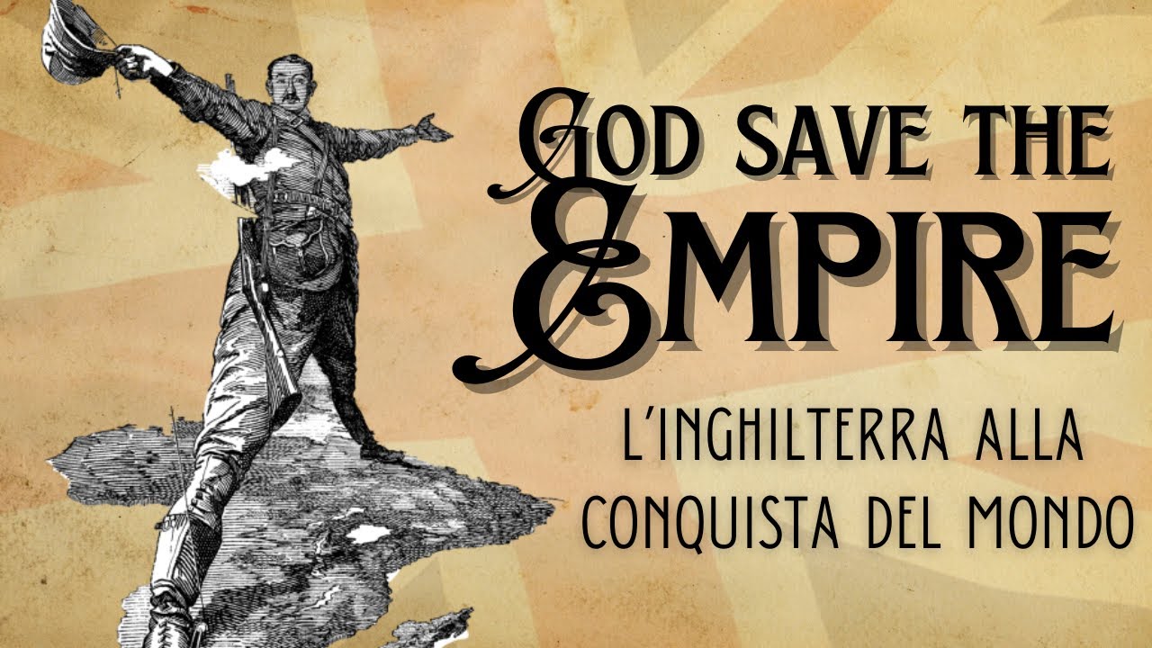 God save the empire - L'Inghilterra alla conquista del mondo