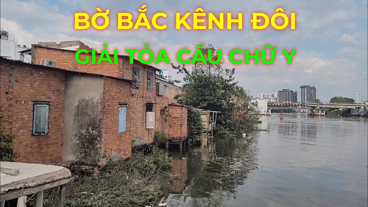 Khám phá khu giải tỏa Cầu Chữ Y Bờ Bắc Kênh Đôi Quận 8 cũ