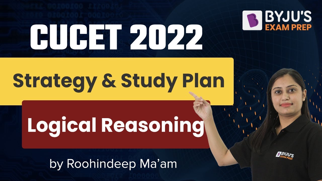 CUCET 2022 Preparation  | CUCET Logical Reasoning Study Plan & Strategy | BYJU'S Exam Prep