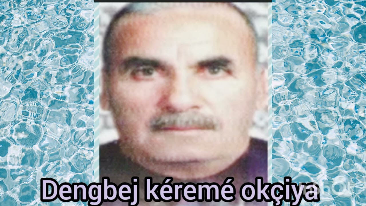 dengbej kéremé okçiya şéré tarxan qeleniyé