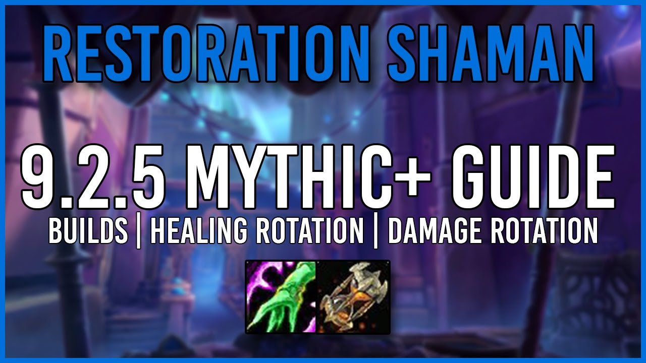 Mythic+ Healing Guide: Restoration Shaman [Patch 9.2.5]