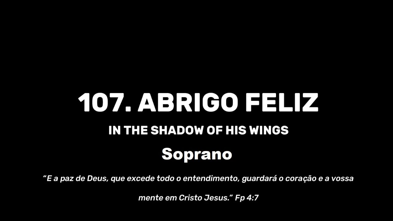 107. Abrigo Feliz - Soprano