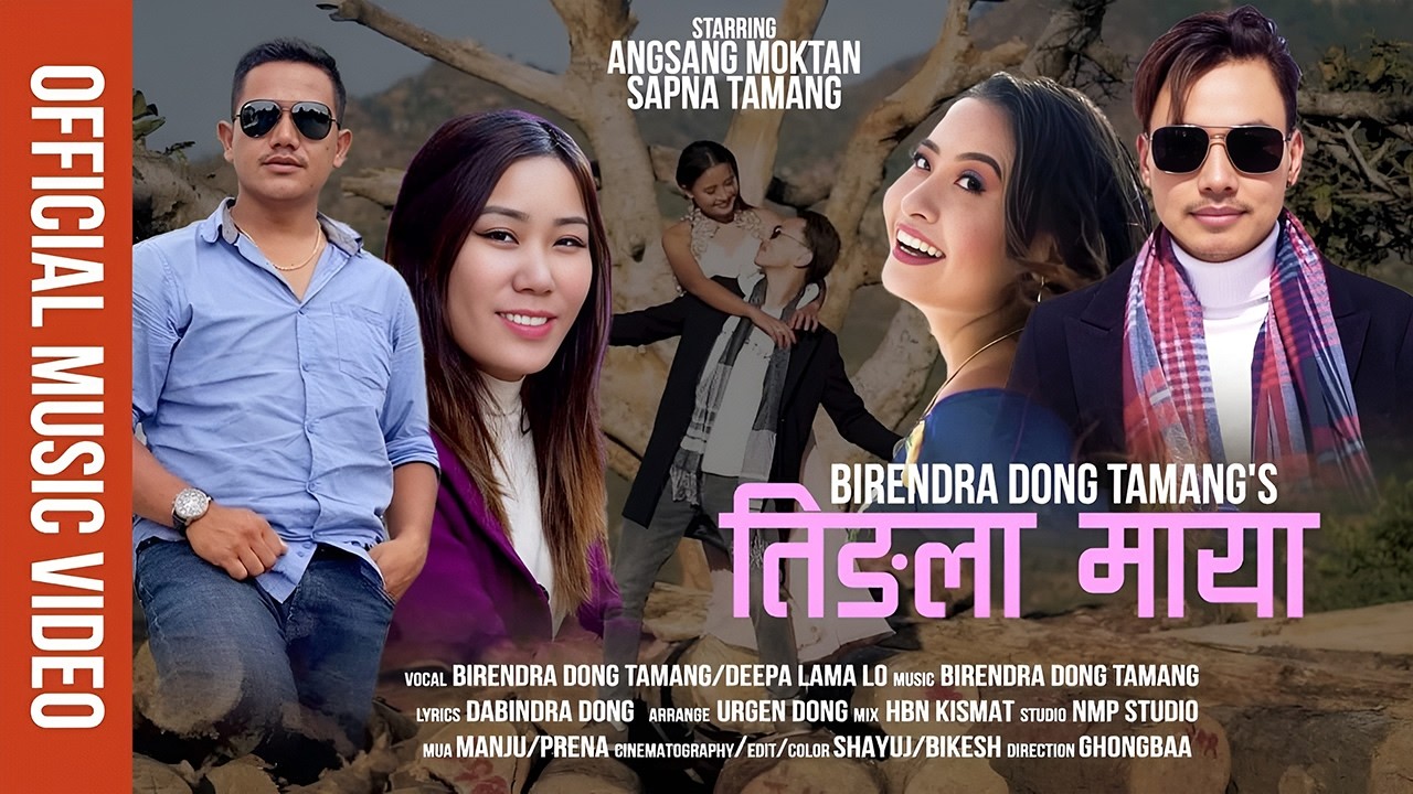Tingla Maya『Official MV』- Birendra Dong | Deepa Lama Lo || ft. Angsang Moktan | Sapana Tamang