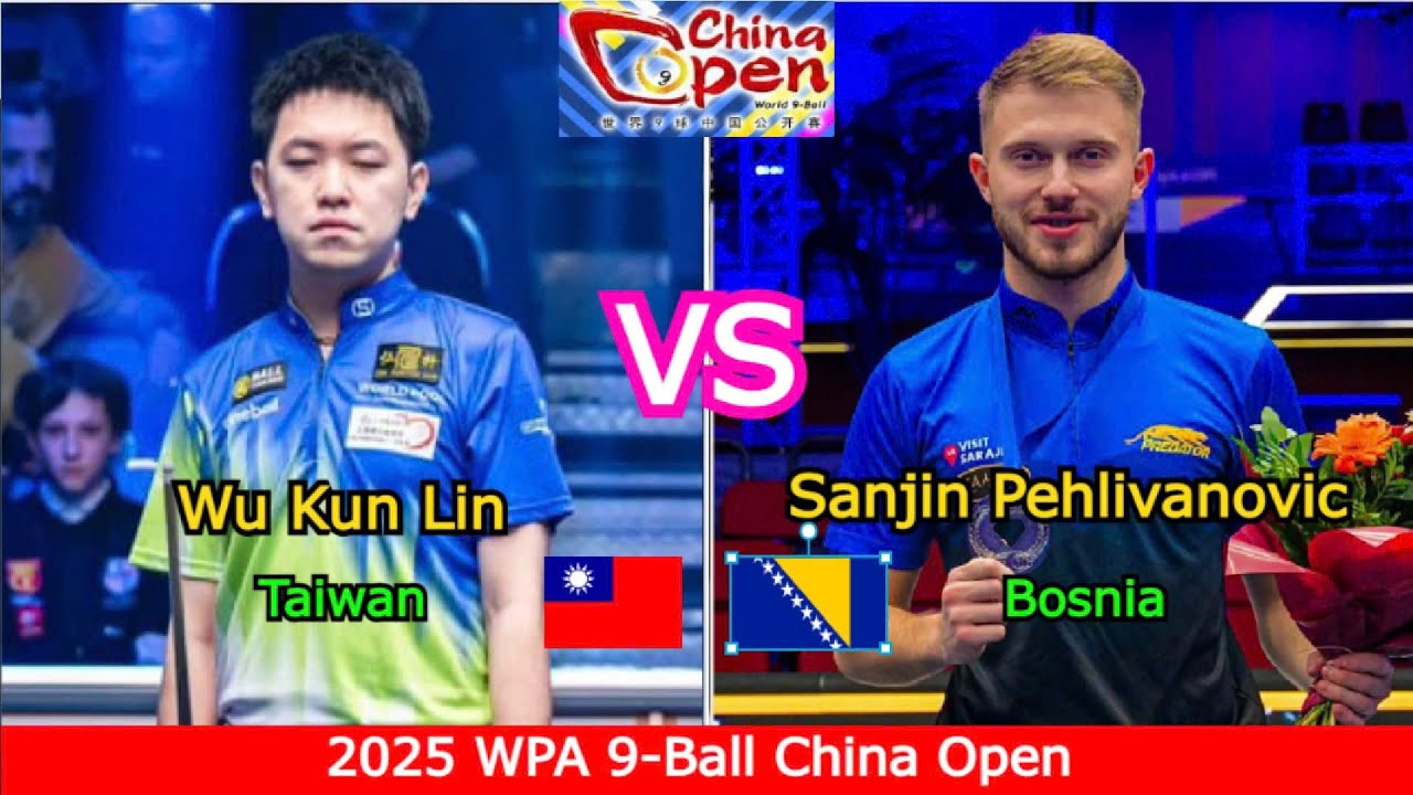 Wu Kun Lin 吳坤霖 🆚️ Sanjin Pehlivanovic | 2025 WPA 9-Ball China Open 中國公開賽 - Round 2 - Race to