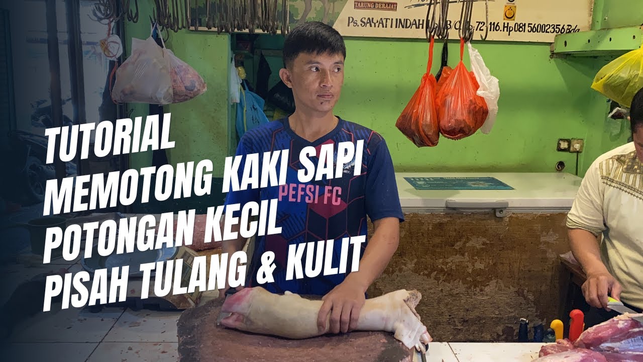 Tutorial Memotong Kaki Sapi Potong Kecil Yang Dipisahkan Tulang & Kulit