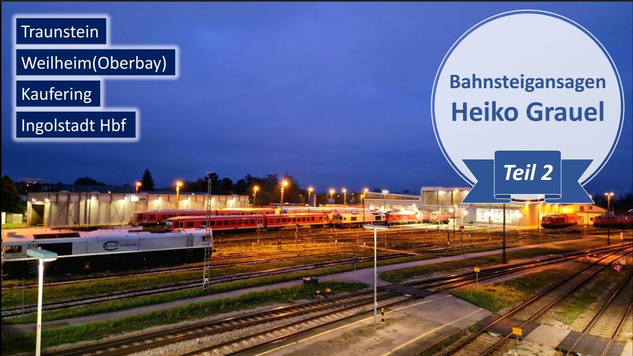 Bahnsteigansagen Heiko Grauel | Bayern | Teil 2