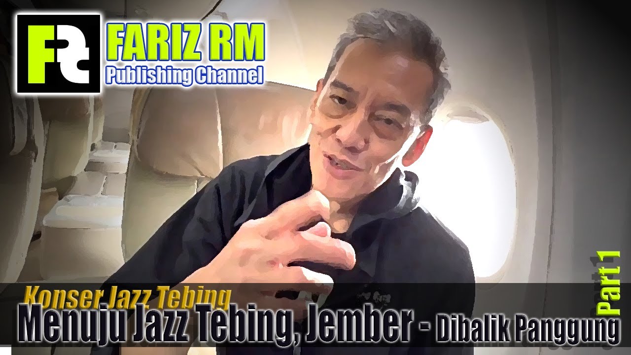Menuju Jazz Tebing - Jember; Jazz Tebing 1 [FARIZ RM - Dibalik Panggung]