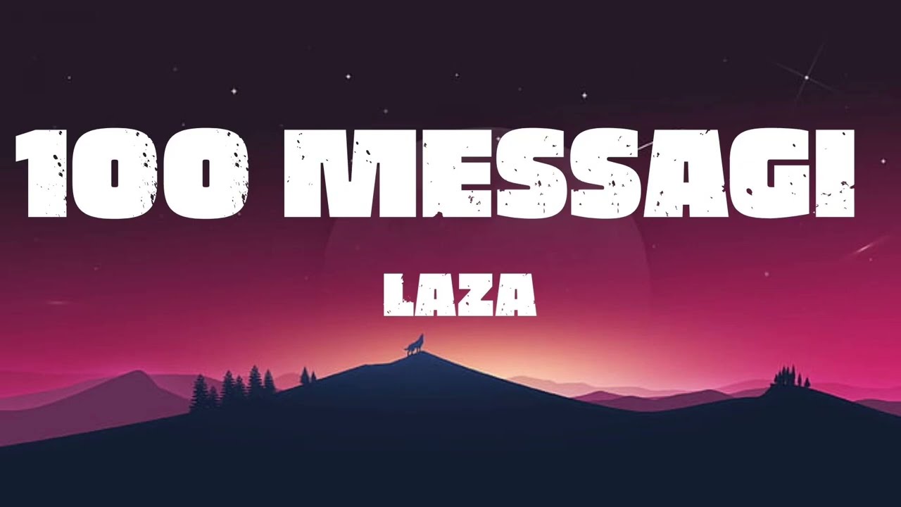 Lazza - 100 MESSAGGI (Testo)