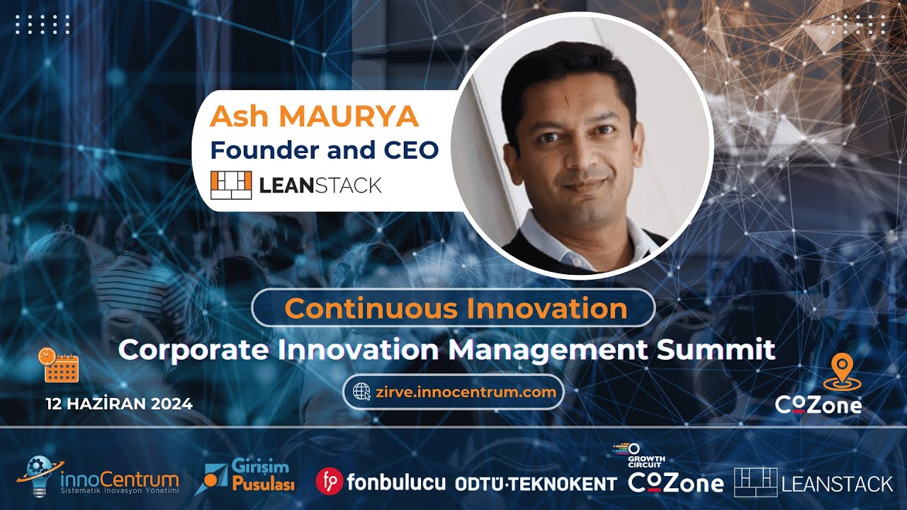 Corporate Innovation Management Summit | Ash Maurya | Continuous Innovation | 12 June 2024