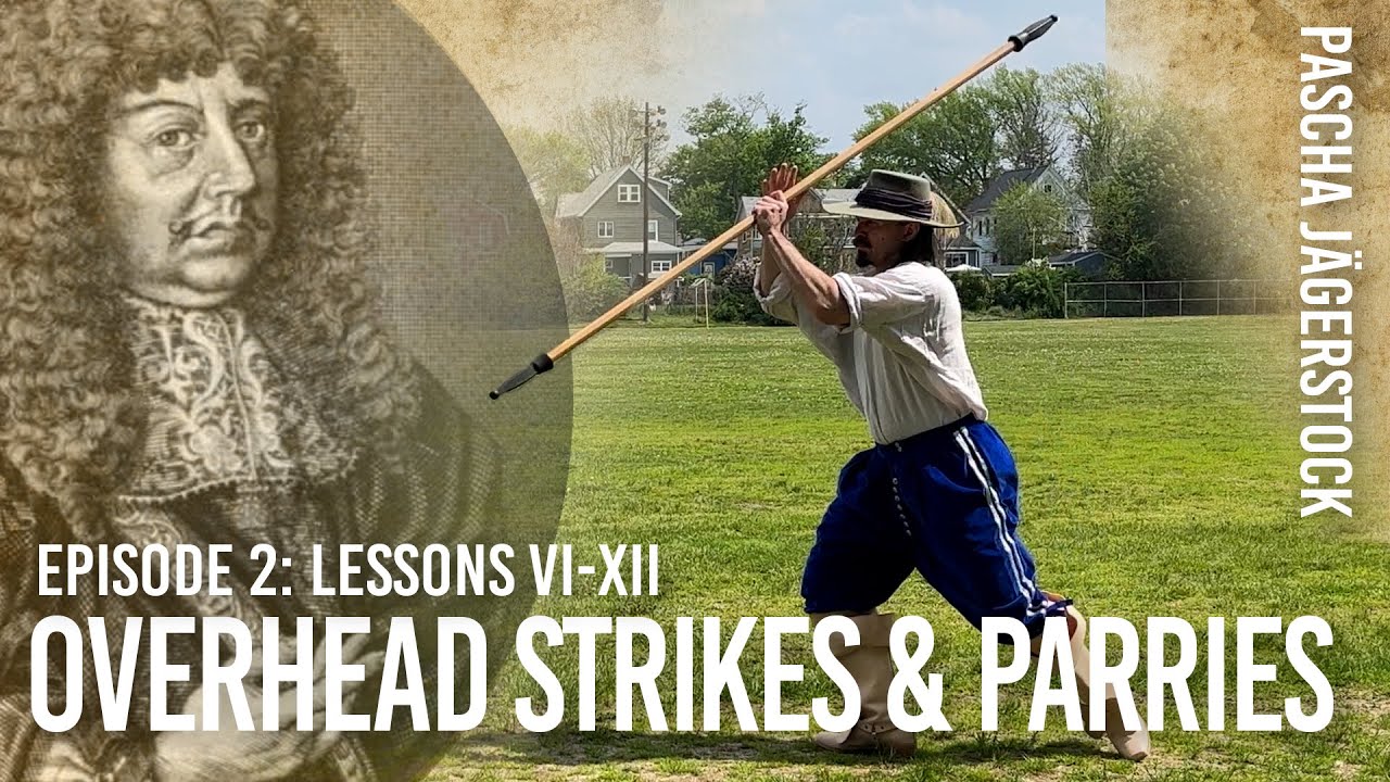 Pascha's Jägerstock, Lessons VI-XII: Overhead Strikes & Parries