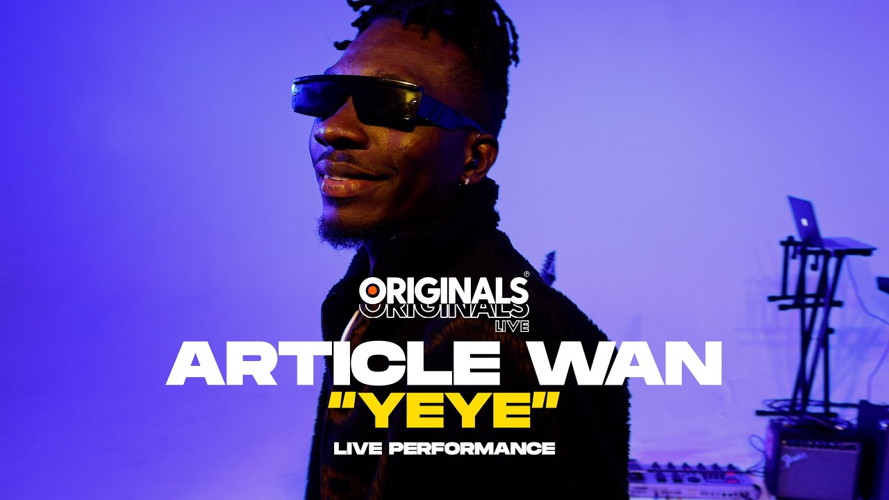Article Wan - Yeye (Originals Live Performance)