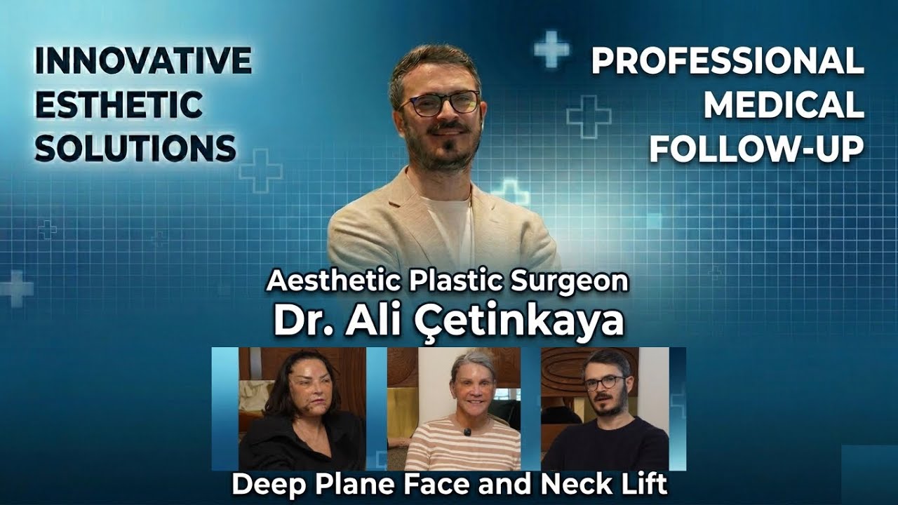 Deep Plane Face and Neck Lift | Dr. Ali Çetinkaya