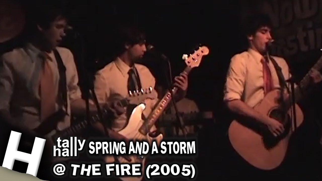 Tally Hall - Spring and a Storm Live (The Fire) (Higher Quality)
