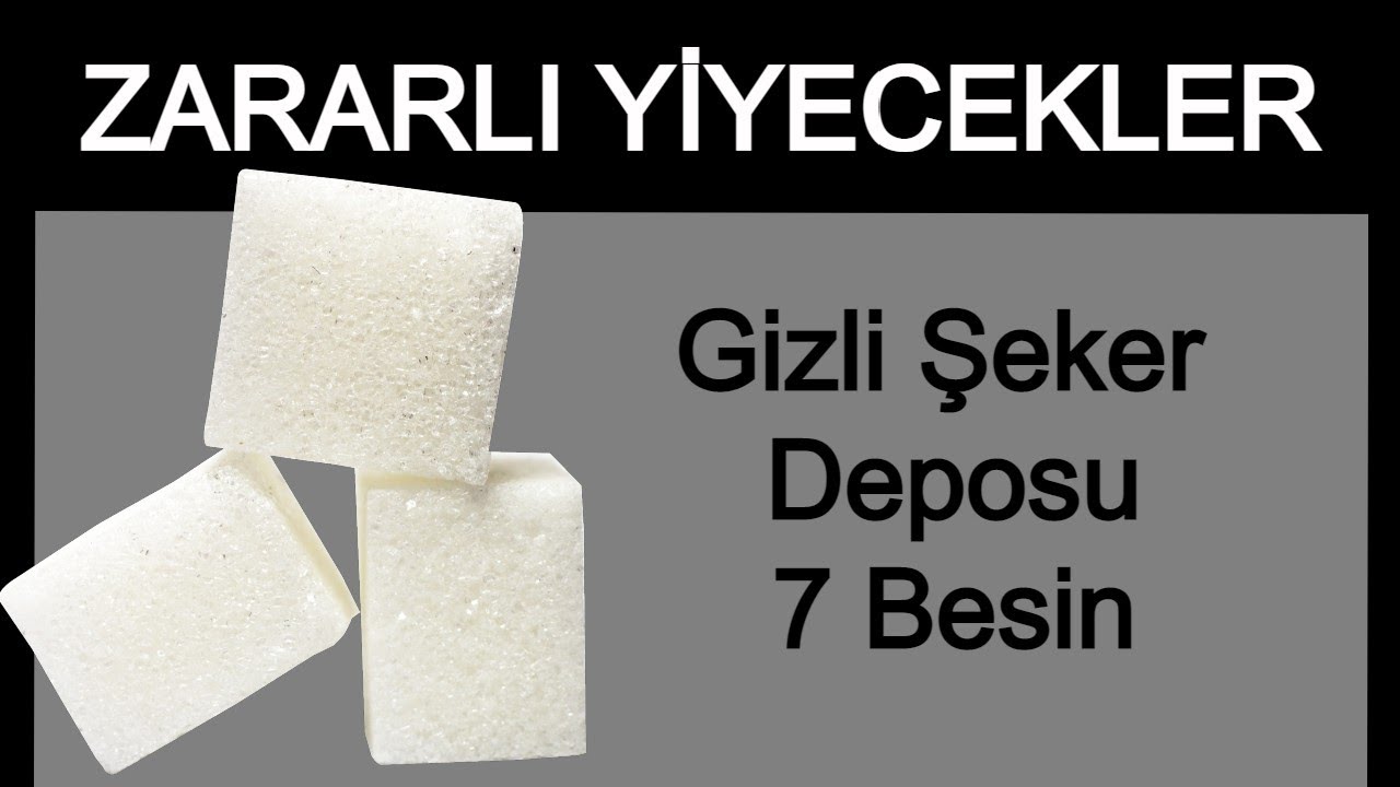 GİZLİ ŞEKER DEPOSU 7 YİYECEK