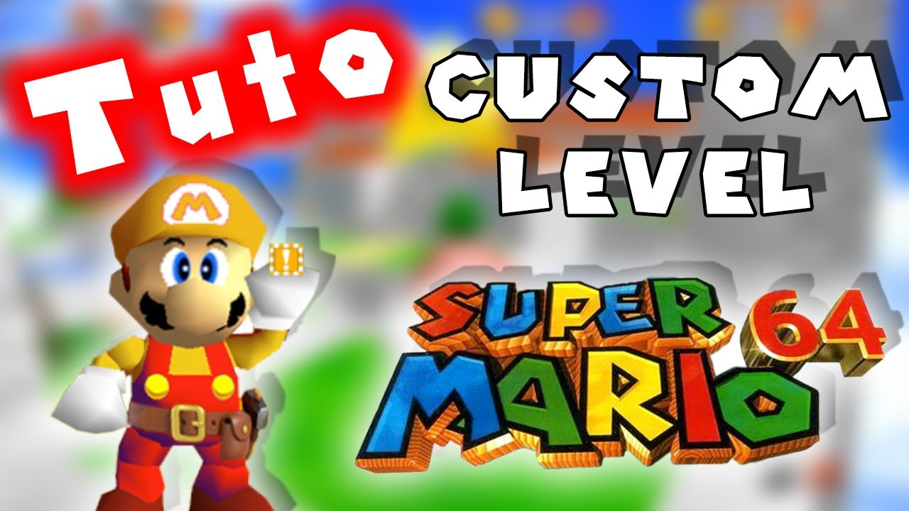 [TUTO] Comment créer un niveau dans SUPER MARIO 64 !