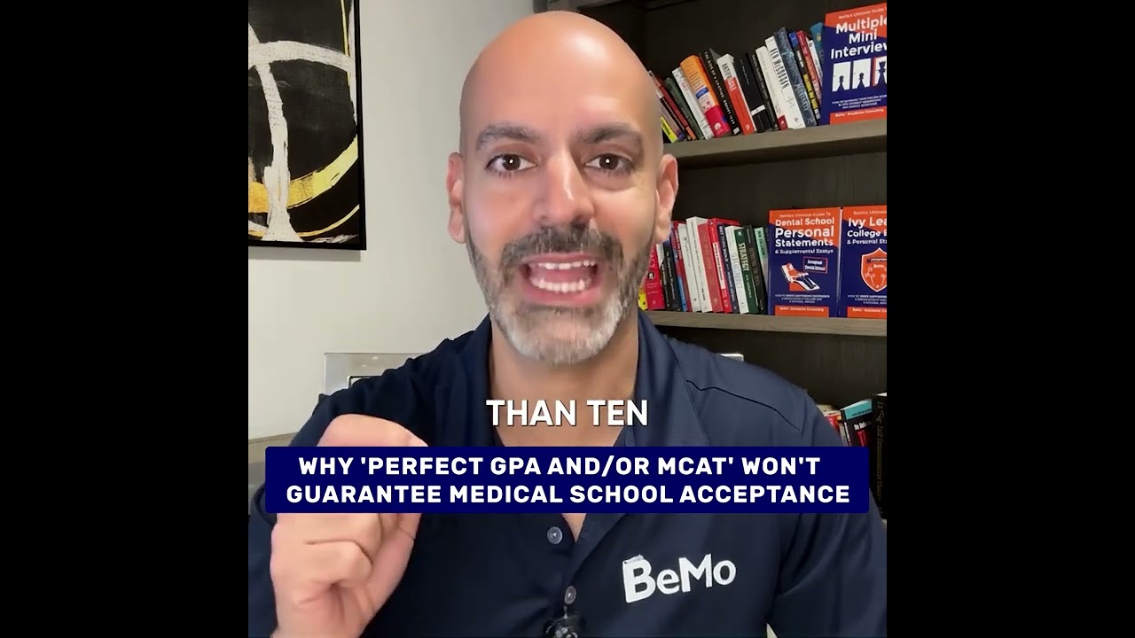 Why a Perfect GPA and/or MCAT won't Guarantee Medical School Acceptance