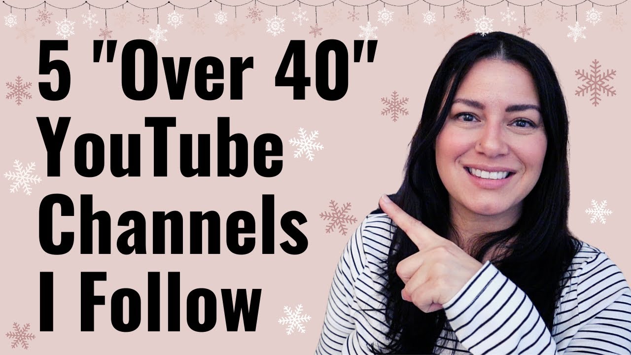 Part 1 - 5 "Over 40" YouTubers That I Follow - Over 40 Women