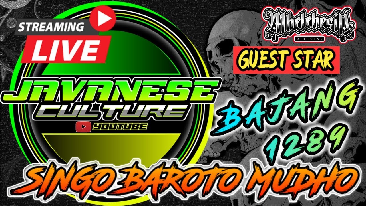 SINGO BAROTO MUDHO GUEST STAR BAJANG, NYAK, GAMBIRAN & MBAH YO 1289 || Live Gresik.