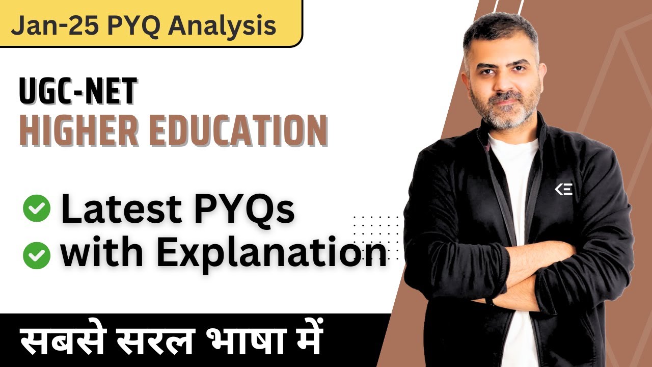 Higher Education | Jan 2025 PYQs with Explanation  | UGC-NET Paper 1