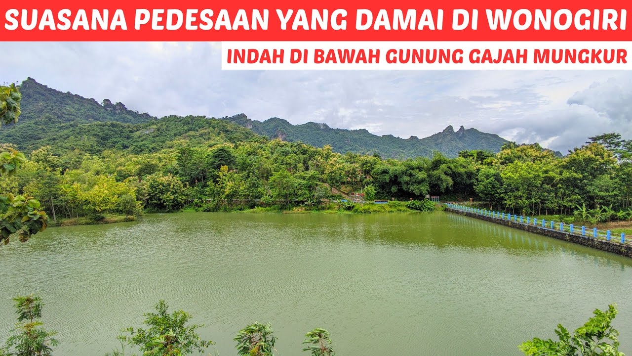 Seperti Lukisan yang Nyata ‼️ Indah suasana Pedesaan di Bawah Gunung Gajah Mungkur Wonogiri