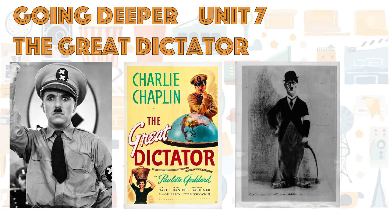 Going Deeper Unit 7: The Great Dictator