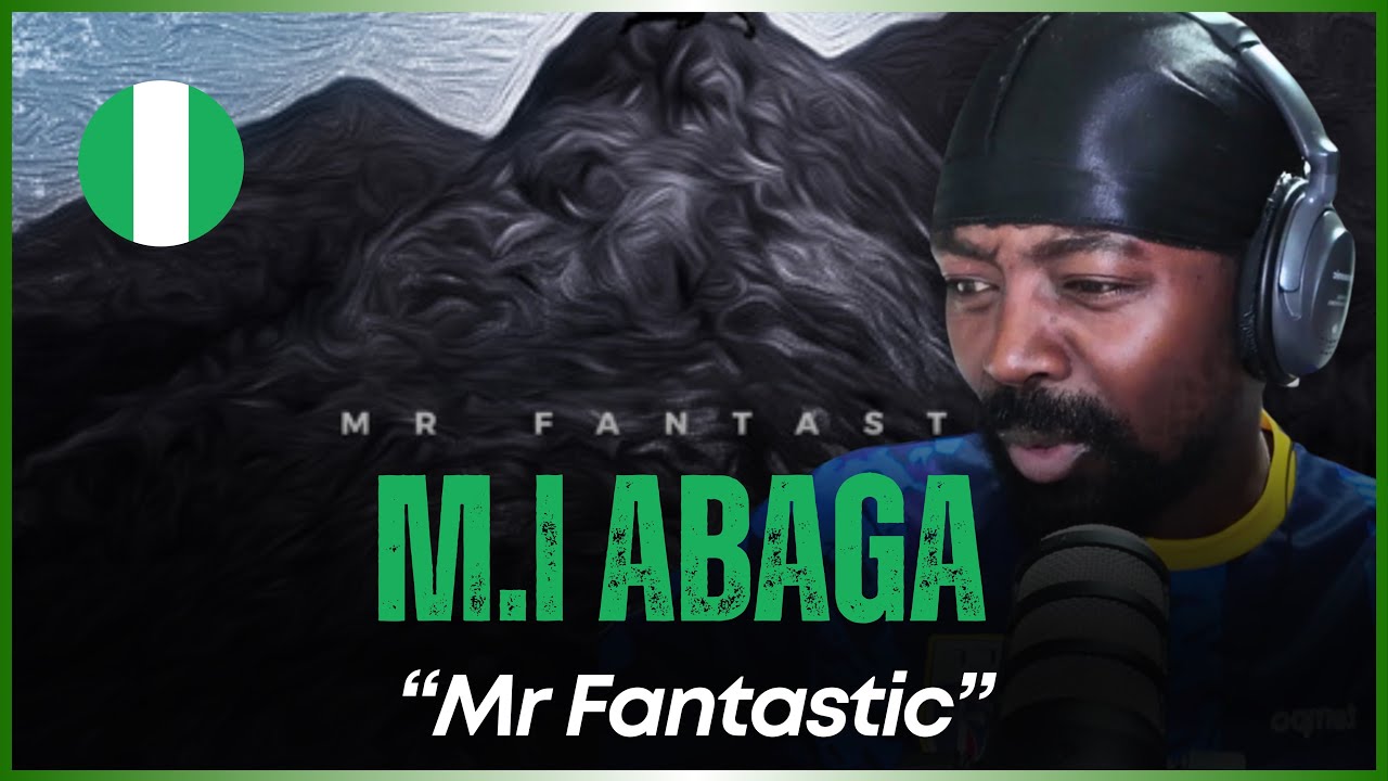 🚨🇳🇬 | M.I Abaga - Mr Fantastic | Reaction