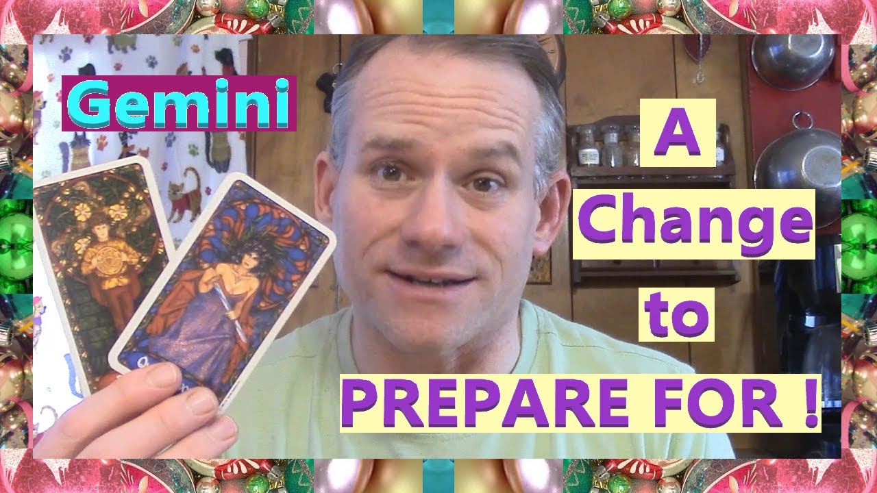 Gemini - A Change to PREPARE FOR !