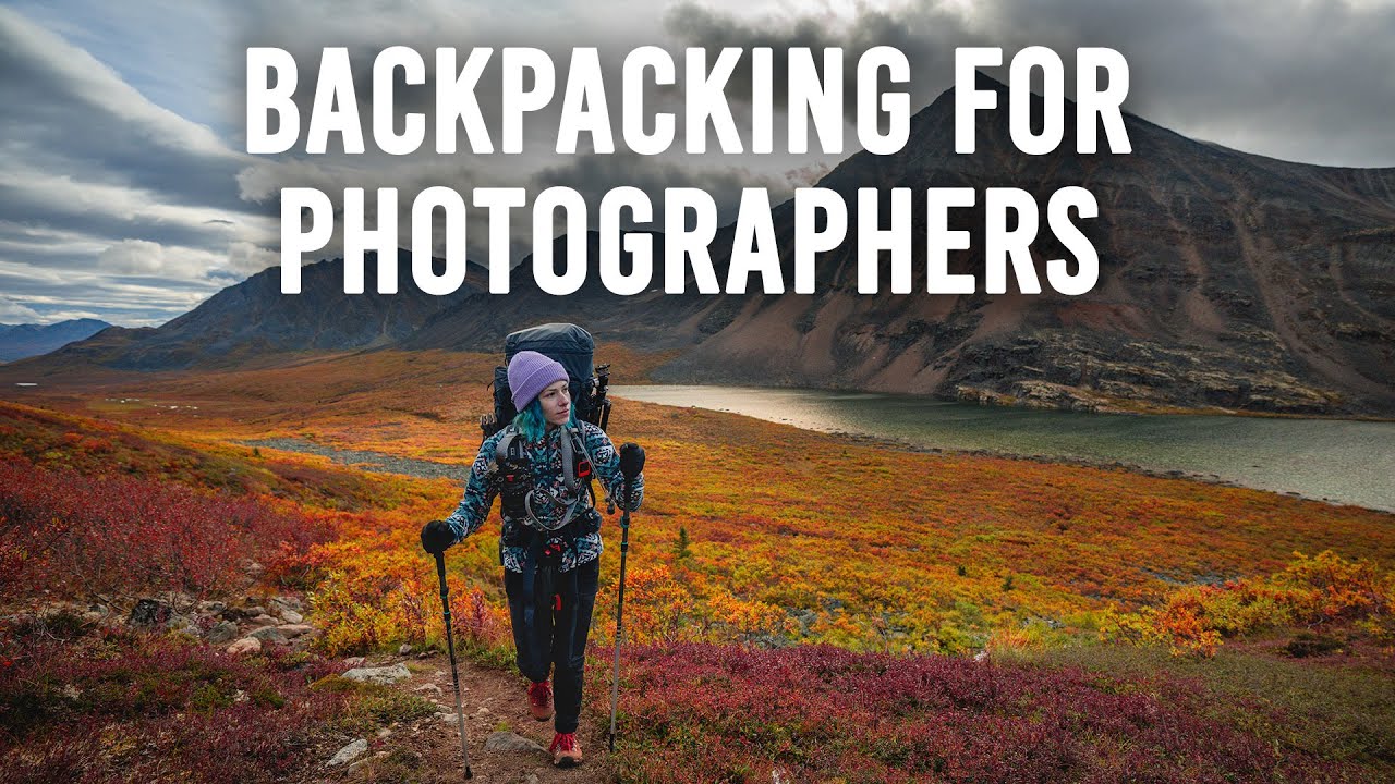 Backpacking for Photographers