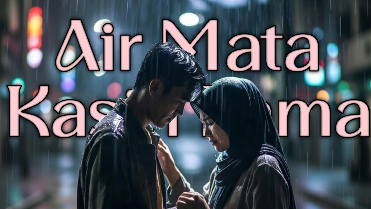 Air Mata Kasih Lama - Lagu Melayu Sedih