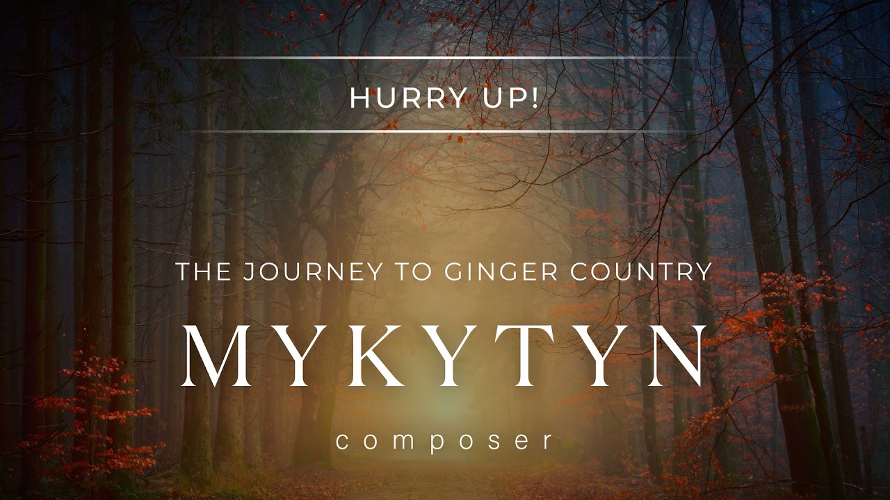 Dima Mykytyn - Hurry Up!