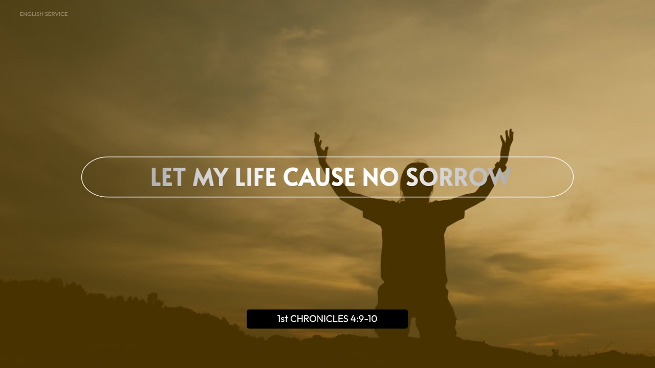 LET MY LIFE CAUSE NO SORROW - English Service 07.12.2025