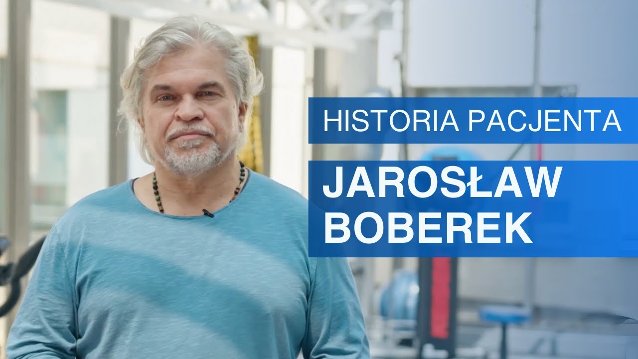 Historia Pacjenta: Jarosław Boberek 