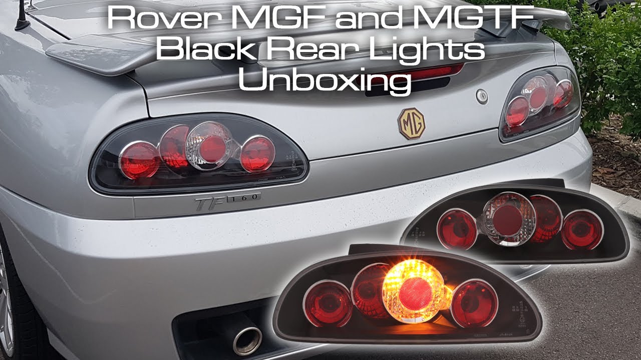 MGF MGTF BLACK LEXUS STYLE UPGRADE REAR TAIL LIGHTS UNBOXING AND TAKING A CLOSER LOOK