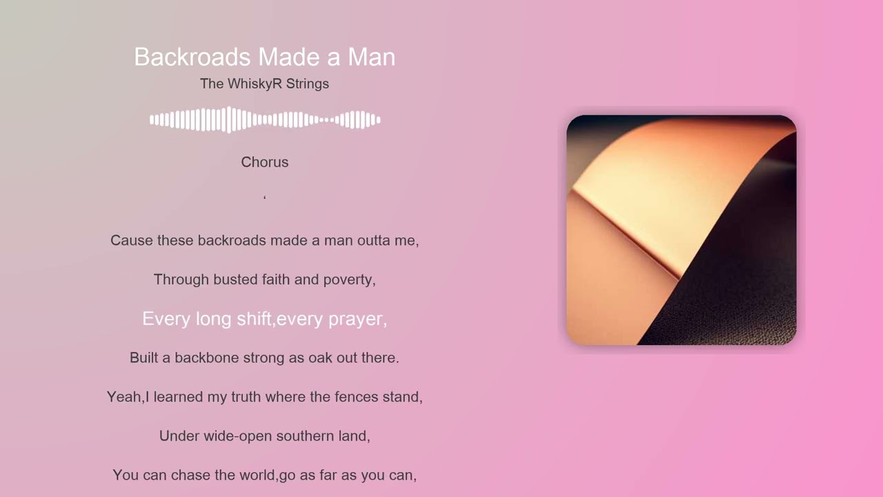 Backroads Made a Man