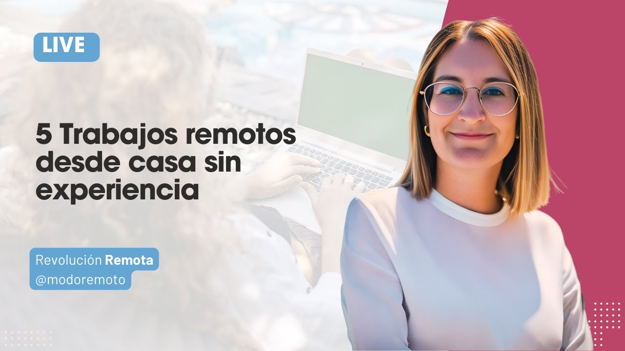 5 Trabajos remotos desde casa sin experiencia