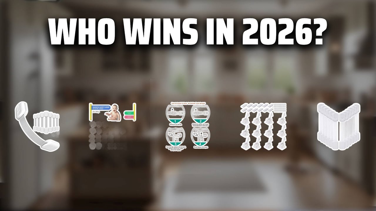 The Top 5 Best Child Safety Lock in 2026 - Must Watch Before Buying!