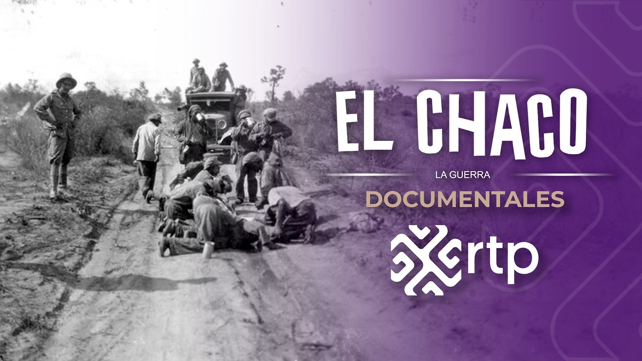 El Chaco | Documentales rtp I RTP Bolivia