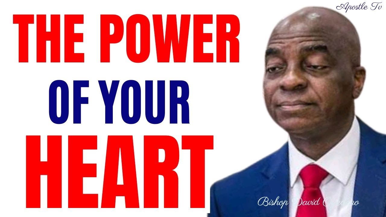 Bishop David Oyedepo Reveals the POWER of Your HEART