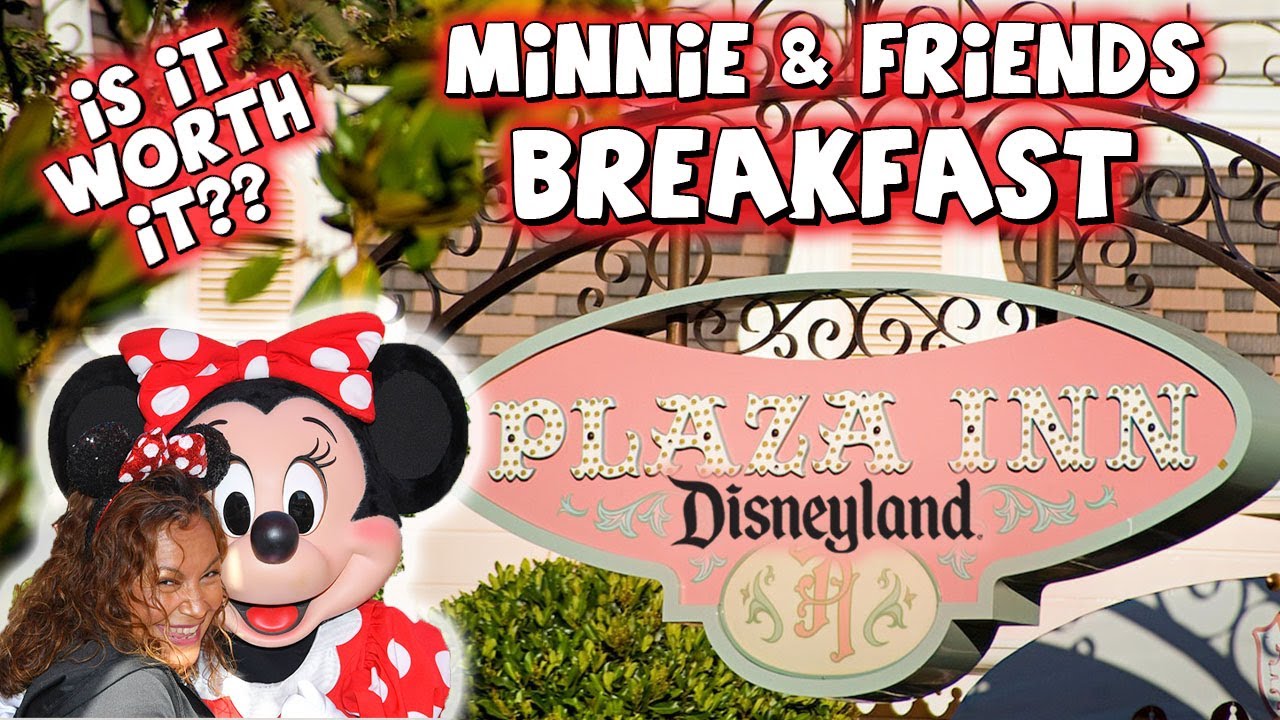 2022 | Disneyland Plaza Inn | Minnie & Friends - Breakfast in the Park | Is it worth it???